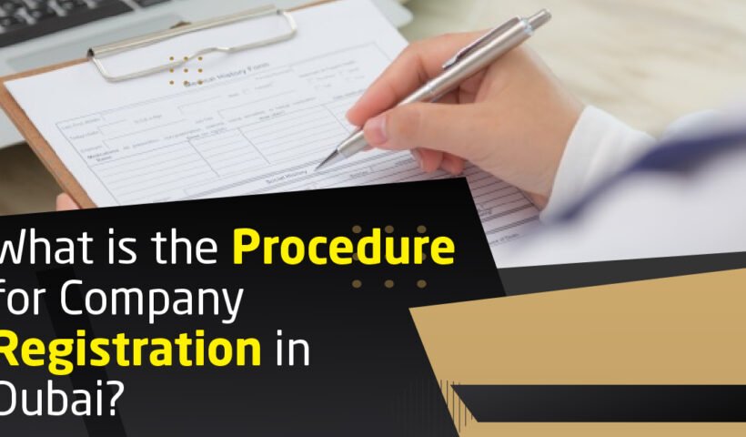 What-is-the-Procedure-for-Company-Registration-in-Dubai
