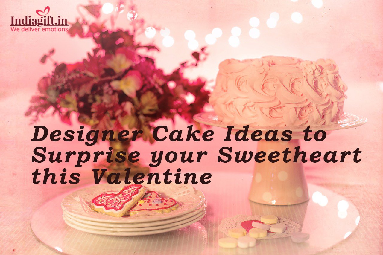 Designer-Cake-Ideas-to-Surprise-your-Sweetheart-this-Valentine